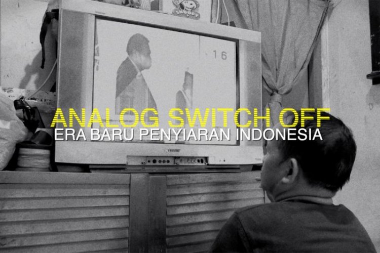 Indonesia Bergerak - Analog Switch Off, era baru penyiaran Indonesia 2