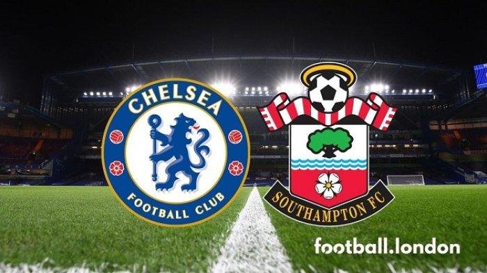 PREVIEW Chelsea Vs Southampton: Prediksi Skor, Susunan Pemain dan H2H, Sang Tamu Butuh Tiga Poin