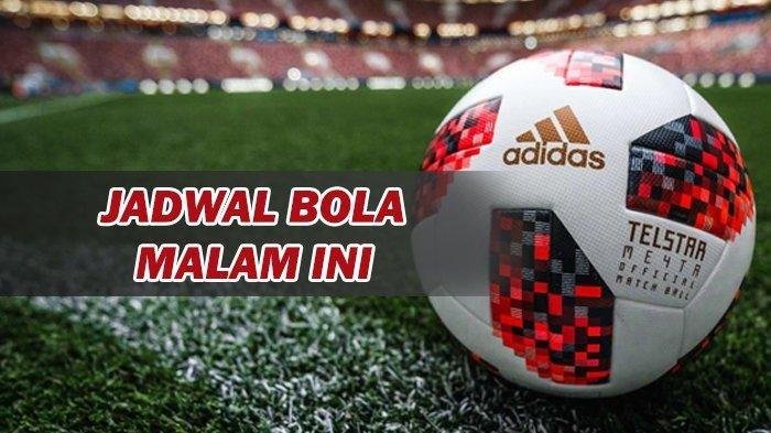 Jadwal Bola Malam Ini Minggu 19 Februari: Timnas Indonesia U-20 vs Selandia Baru, Liga 1 dan Serie A - Tribunkaltim.co