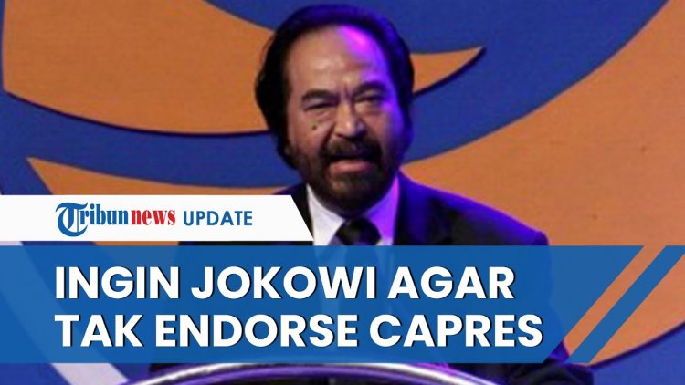 Berencana untuk Bertemu, Surya Paloh Ingin Jokowi Hentikan Endorse Figur Capres Tertentu