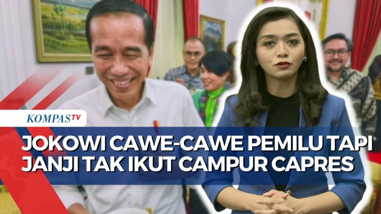 Cawe-Cawe Pemilu, Jokowi janji Tak 'Endorse' Capres-Cawapres