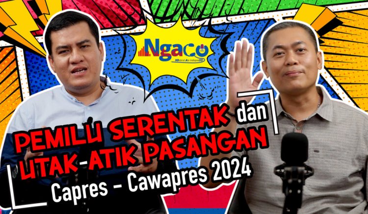 Pemilu Serentak dan Utak-Atik Pasangan Capres-Cawapres 2024 | Ngaco bareng Zaenal A Budiyono