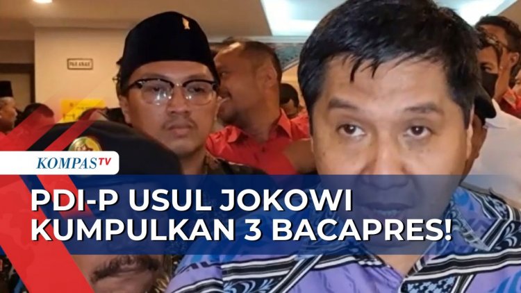 PDI Perjuangan Usulkan Presiden Jokowi Kumpulkan 3 Capres Jelang Pilpres 2024!