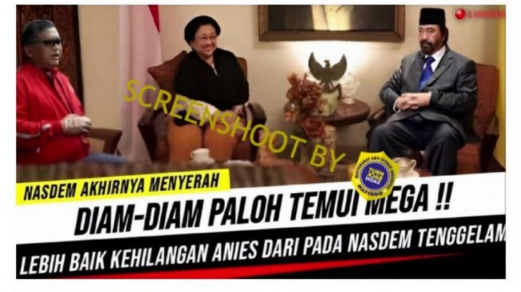 CEK FAKTA: Nasdem Temui PDIP dan Rela Tidak Dukung Anies Baswedan Jadi Capres 2024?