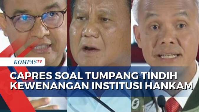 Debat Capres: Anies, Prabowo dan Ganjar Tanggapi soal Tumpang Tindih Kewenangan Institusi Hankam