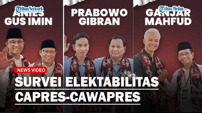 Survei Elektabilitas Capres-Cawapres, Prabowo-Gibran Unggul, Anies-Cak Imin Salip Ganjar-Mahfud - Tribun-medan.com