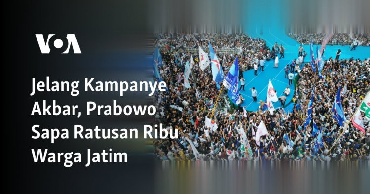 Jelang Kampanye Akbar, Prabowo Sapa Ratusan Ribu Warga Jatim