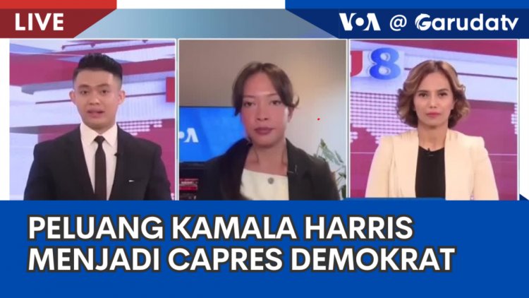 Laporan VOA untuk GarudaTV: Peluang Kamala Harris menjadi Capres Partai Demokrat