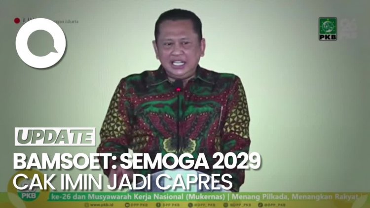 Bamsoet: Semoga 2029 Cak Imin Tak Cuma Cawapres, Tapi Jadi Capres