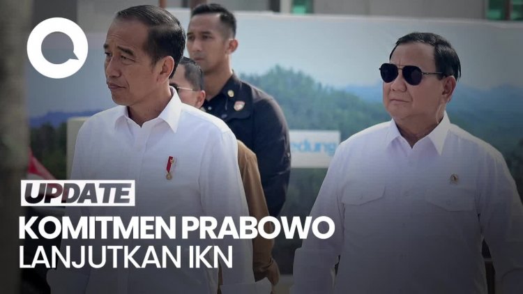 Penegasan Prabowo Lanjutkan Pembangunan-Ingin Cepat Berkantor di IKN