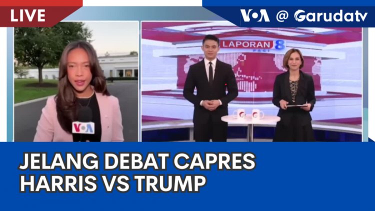 Laporan voa untuk Garuda TV: Jelang Debat Capres Harris vs Trump