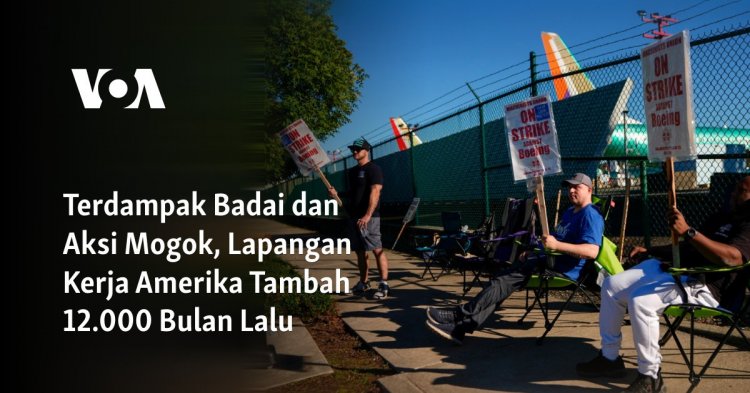 Terdampak Badai dan Aksi Mogok, Lapangan Kerja Amerika Hanya Bertambah 12 Ribu Bulan Lalu